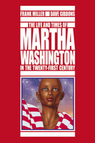 Cover of The Life And Times Of Martha Washington In The Twenty-first Century