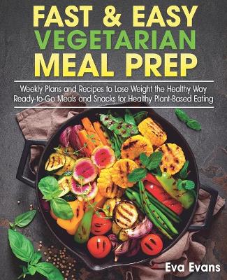 Book cover for Fast & Easy Vegetarian Meal Prep