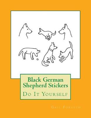 Book cover for Black German Shepherd Stickers