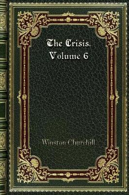 Book cover for The Crisis. Volume 6