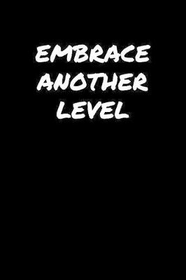 Book cover for Embrace Another Level