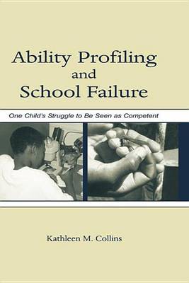 Cover of Ability Profiling and School Failure: One Child's Struggle to Be Seen as Competent