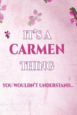 Book cover for It's A CARMEN Thing You Wouldn't Understand