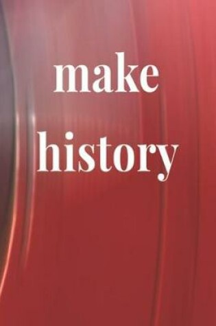Cover of Make History
