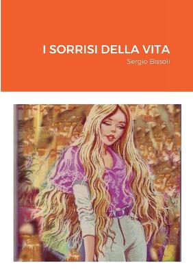 Cover of I Sorrisi Della Vita