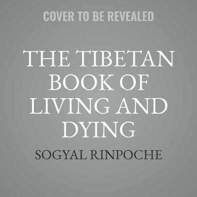 Book cover for The Tibetan Book of Living and Dying, 25th Anniversary Edition