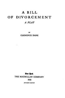 Book cover for A Bill of Divorcement, A Play