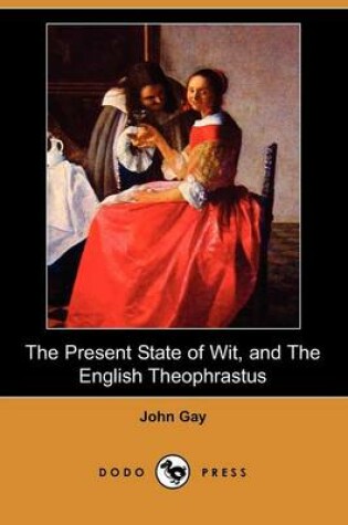 Cover of The Present State of Wit, and the English Theophrastus (Dodo Press)