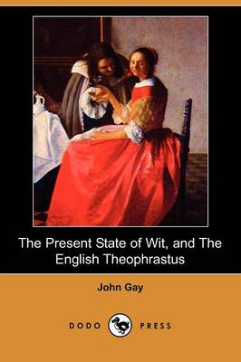 Book cover for The Present State of Wit, and the English Theophrastus (Dodo Press)