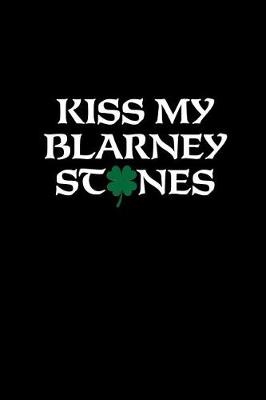 Book cover for Kiss My Blarney Stones