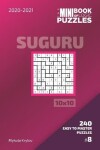 Book cover for The Mini Book Of Logic Puzzles 2020-2021. Suguru 10x10 - 240 Easy To Master Puzzles. #8