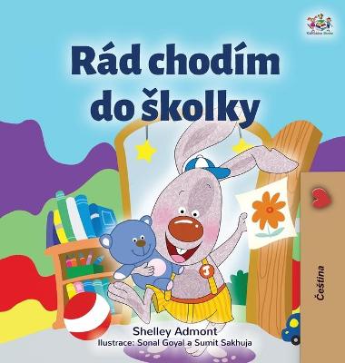 Book cover for I Love to Go to Daycare (Czech Children's Book)