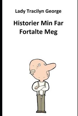 Book cover for Historier Min Far Fortalte Meg