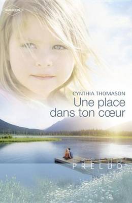 Book cover for Une Place Dans Ton Coeur (Harlequin Prelud')
