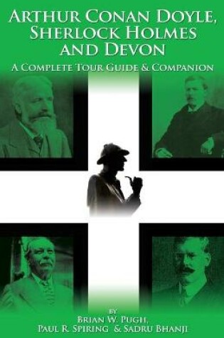 Cover of Arthur Conan Doyle, Sherlock Holmes and Devon: A Complete Tour Guide and Companion