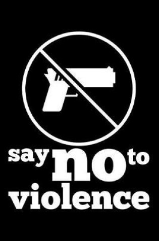 Cover of Say No to Violence