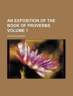 Book cover for An Exposition of the Book of Proverbs Volume 1