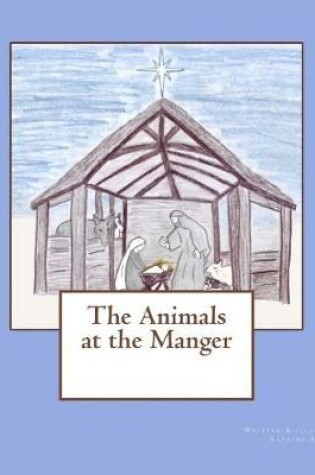 Cover of The Animals at the Manger