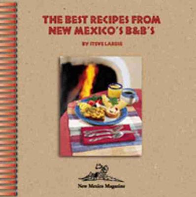 Cover of Best Recipes From New Mexico's B&Bs