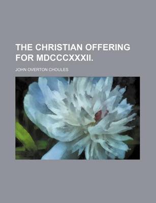 Book cover for The Christian Offering for MDCCCXXXII.