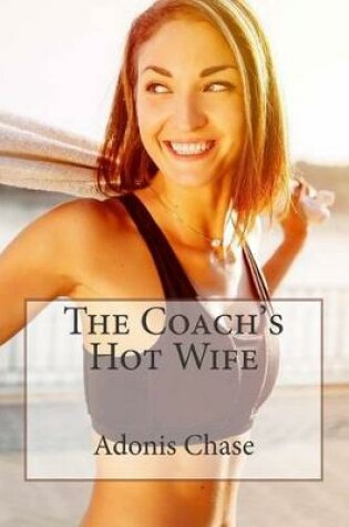 Cover of The Coach's Hot Wife