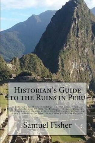 Cover of Historian's Guide to the Ruins in Peru