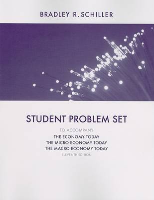 Book cover for The Economy Today/The Micro Economy Today/The Macro Economy Today: Student Problem Set