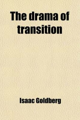 Cover of The Drama of Transition; Native and Exotic Playcraft