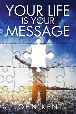 Book cover for Your Life Is Your Message