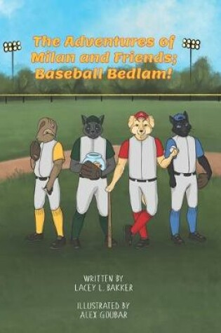 Cover of The Adventures of Milan & Friends; Baseball Bedlam