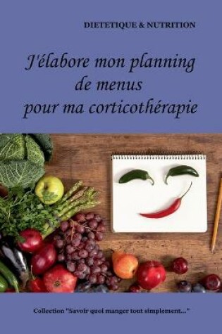 Cover of J'élabore mon planning de menus pour ma corticothérapie