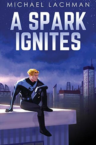 Cover of A Spark Ignites