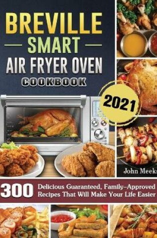 Cover of Breville Smart Air Fryer Oven Cookbook 2021