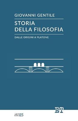 Book cover for Storia della filosofia dalle origini a Platone