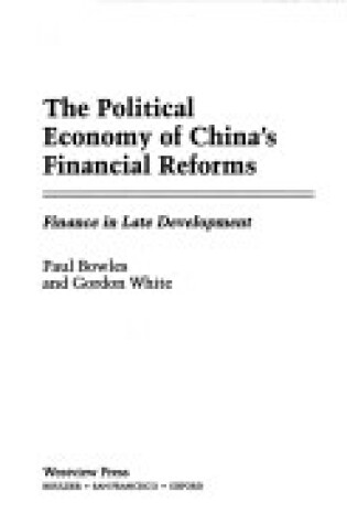 Cover of The Political Economy Of China's Financial Reforms