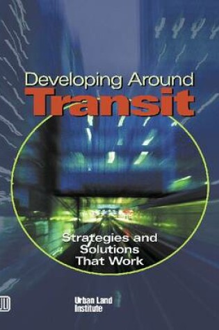Cover of Developing Around Transit