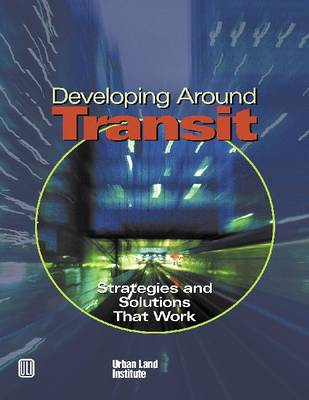 Cover of Developing Around Transit