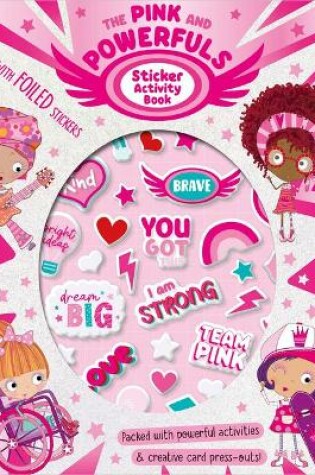 Cover of The Pink and Powerfuls Sticker Activity Book