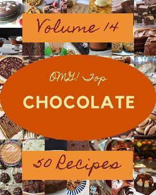 Cover of OMG! Top 50 Chocolate Recipes Volume 14