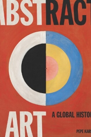 Cover of Abstract Art: A Global History