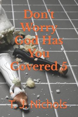 Book cover for Don't Worry God Has You Covered 5