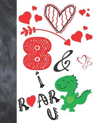Book cover for 8 & I Roar You