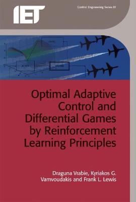 Book cover for Optimal Adaptive Control and Differential Games by Reinforcement Learning Principles