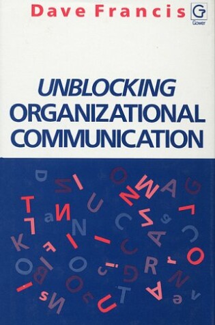 Cover of Unblocking Organizational Communication