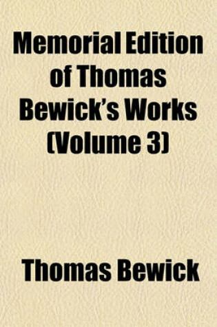 Cover of Memorial Edition of Thomas Bewick's Works (Volume 3)
