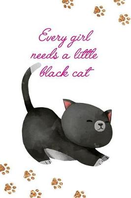 Book cover for Every Girl Needs a Little Black Cat