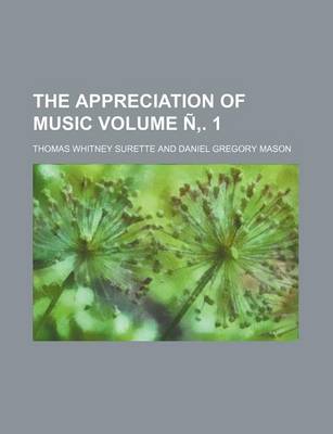 Book cover for The Appreciation of Music Volume N . 1