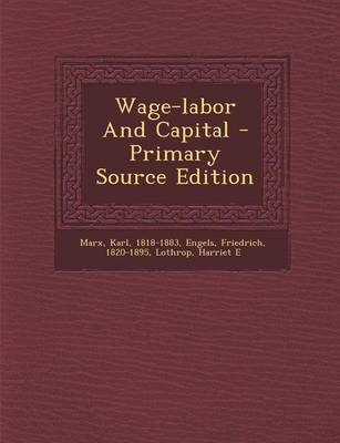 Book cover for Wage-Labor and Capital - Primary Source Edition