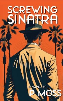 Book cover for Screwing Sinatra