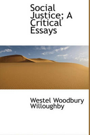 Cover of Social Justice; A Critical Essays